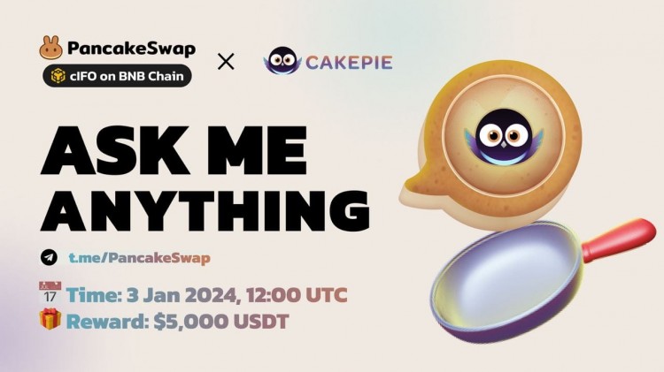 Cakepie AMA：贏取 5,000 美元 USDT，UTC時間 1月3日，加入電報小組，參與測驗問題贏取20美元