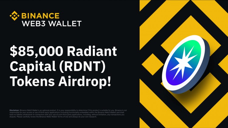 Binance Web3 錢包空投：價值 85,000 美元的 Radiant Capital (RDNT) 等你來拿！