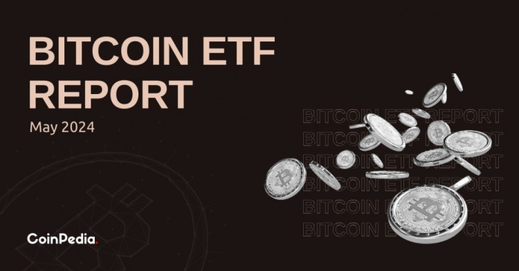 比特幣 ETF 追蹤：5 月表現回顧
